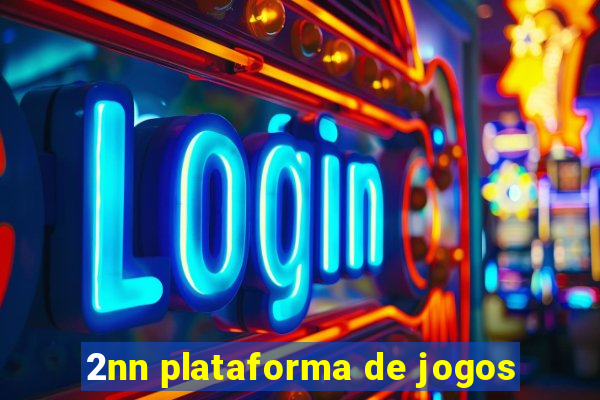 2nn plataforma de jogos